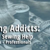 Sewing Addicts: General Sewing Help beginners to professionals