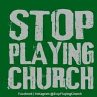 Stop Playing Church SPC