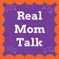 Real Mom Talk