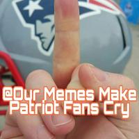 Our Memes Make Patriot Fans Cry