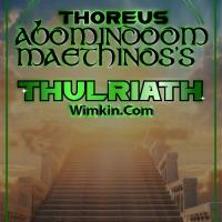 Thoreus Abomindoom Maethinos's Thulriath TV Series