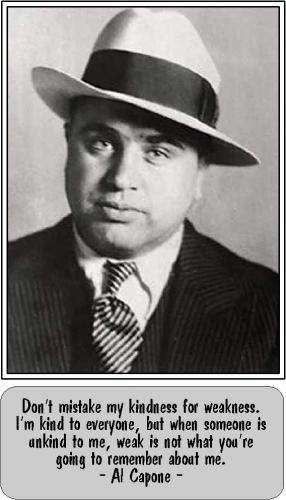 Al Capone  on weakness