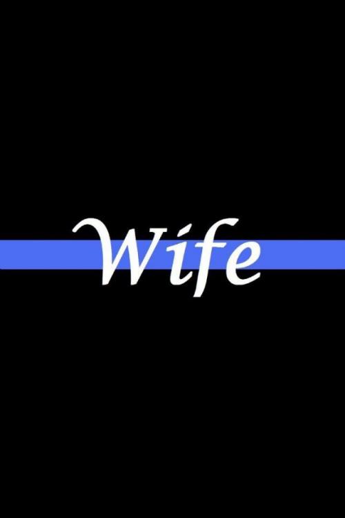 e7bc34180154bfbc048ca2e9c18e8f26--police-wife-quotes-police-wife-life
