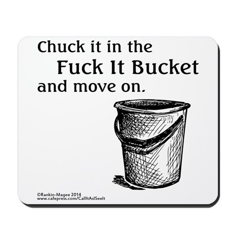 fuck-it-bucket