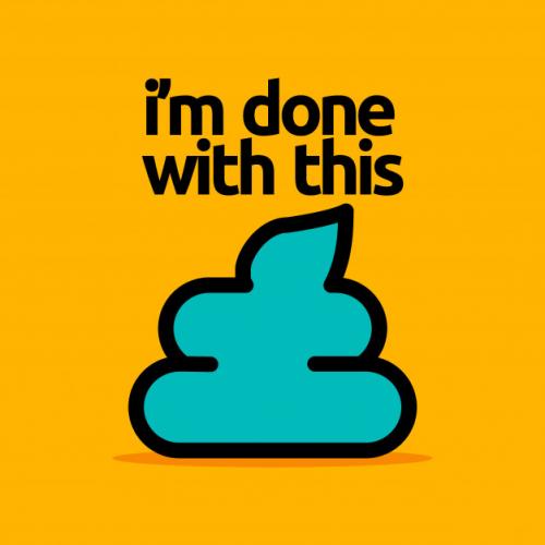 i-m-done-with-this-shit_9638-37