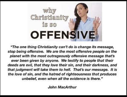 Christianity is SUPPPOSED to be offensive