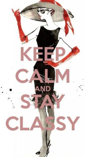 keep calm and stay classy