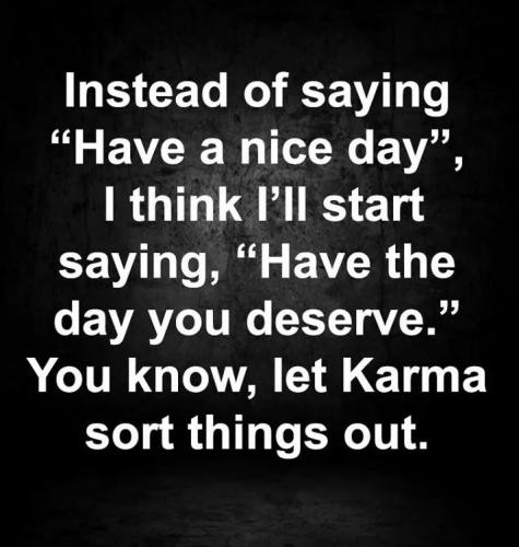 have a nice day, karma