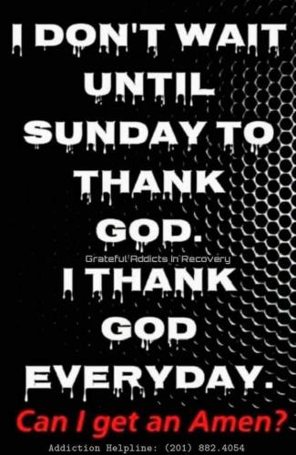 I thank God every day