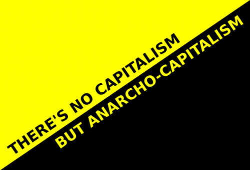 no_capitalism_but_anarcho_capitalism