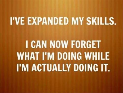 I've expanded my skills....