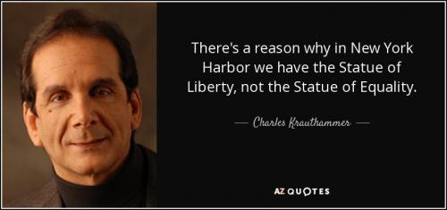 quote-there-s-a-reason-why-in-new-york-harbor-we-have-the-statue-of-liberty-not-the-statue-charles-krauthammer-112-45-29