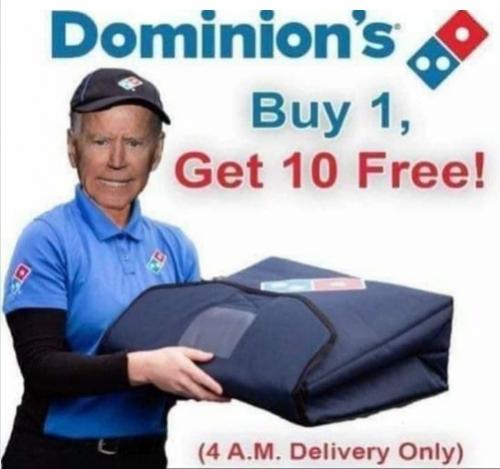 Political Funny Biden Dominions Pizza Buy 1 get 4am delivery