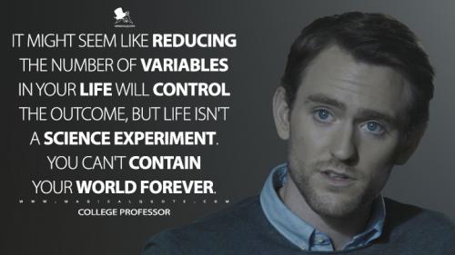It-might-seem-like-reducing-the-number-of-variables-in-your-life-will-control-the-outcome-but-life-isnt-a-science-experiment