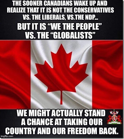 canadians ned to wake up we are fighting the globalist within prlaiament