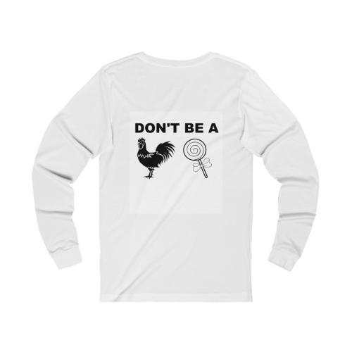 dontbeacocksuckerlongsleeve