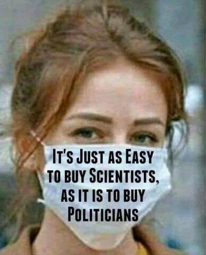 covid easy to buy scientists as politicians