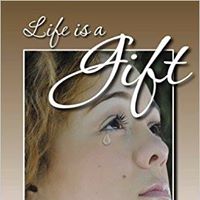 Life is a Gift