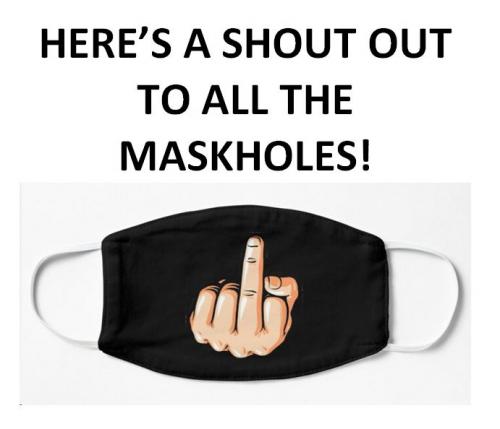 shout out to maskholes