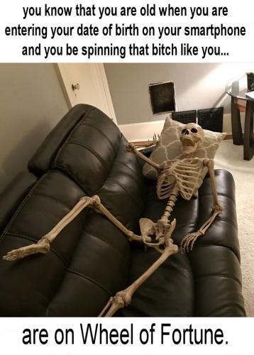 you know that you are old