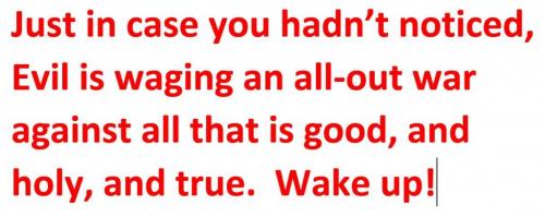 Evil is waging an all-out war