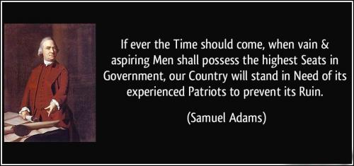 quote-if-ever-the-time-should-come-when-vain-aspiring-men-shall-possess-the-highest-seats-in-samuel-adams-205591