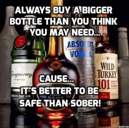 better safe than sober