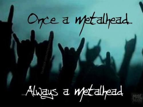 ___Once metalhead