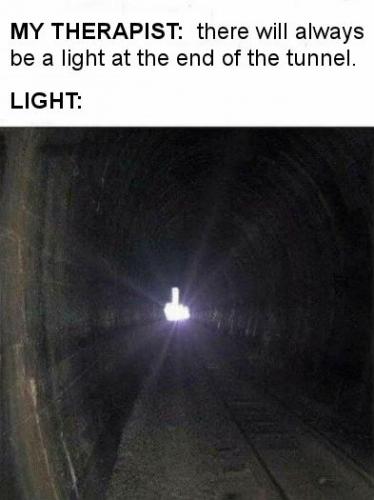 there will always be a light at the end of the tunnel