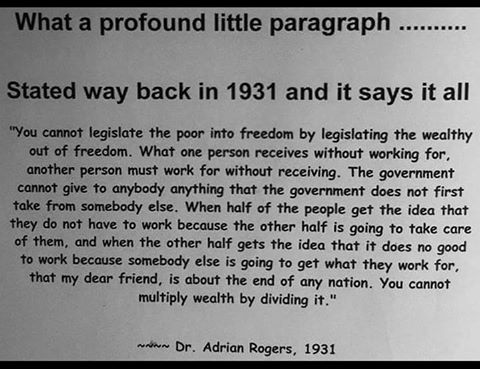 You cannot legislate the poor into freedom. . .