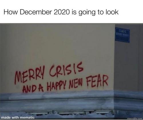 How-december-2020-is-going-to-look-Merry-crisis-and-a-happy-new-fear-meme-5376 (1)