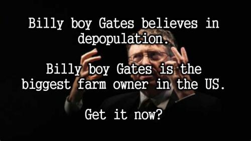 Billy boy Gates believes in depopulation