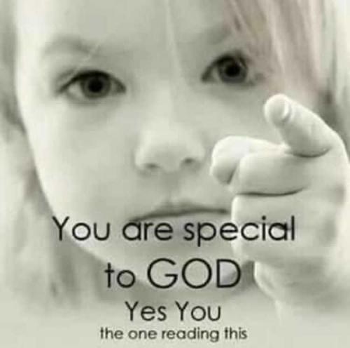 YOU are SPECIAL to GOD