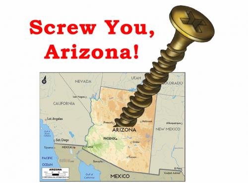 Screw You Arizona