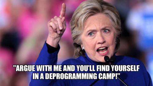 HRC - you'll find yourself in a deprogramming camp - meme