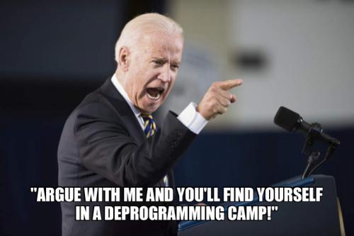 You'll find yourself in a deprogramming camp - meme