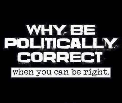 why be politically correct