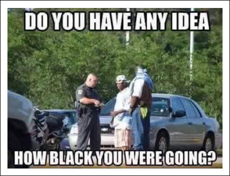 do you have any idea of how black you were going