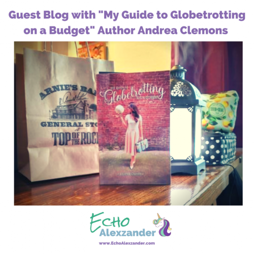 Guest Blog _My Guide to Globetrotting on a Budget_ Author Andrea Clemons