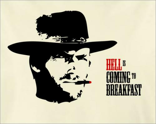 large-shirt-hell-is-coming-to-breakfast-outlaw-josey-wales-parody