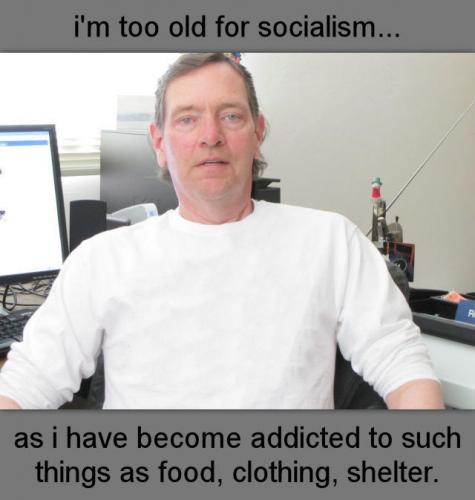too old for socialism
