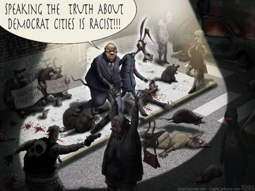 SPEAKING TRUTH ABOUT DEM CITIES IS RACIST CARTOON