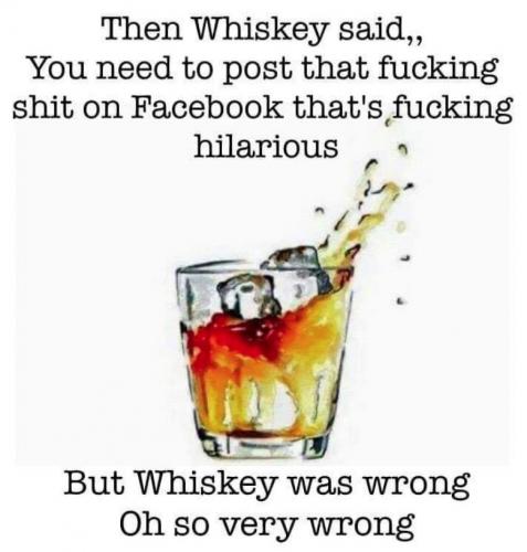 but whiskey was wrong