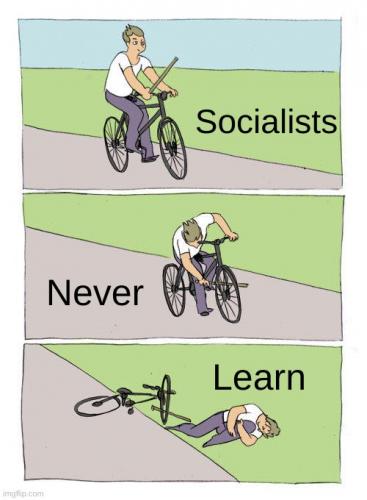 Socialist never learn