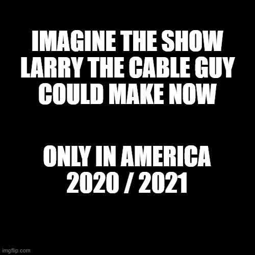 larry the cable guy 2