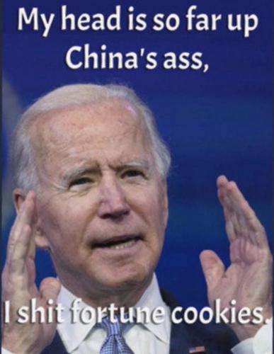 biden head up chinas ass shit fortune cookies chispy