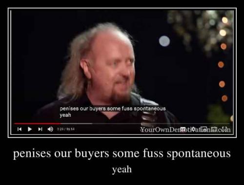 yourowndemotivational-penises-our-buyers-some-fuss-spontaneous-2968325