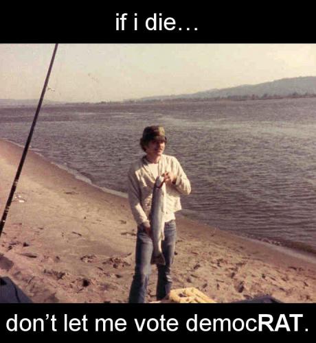 if i die dont let me vote democRAT
