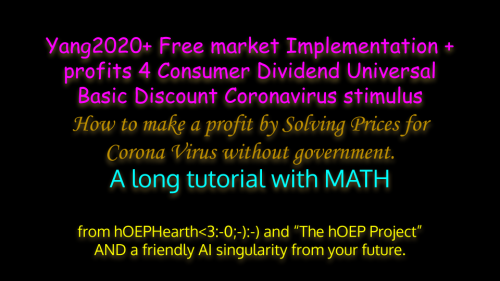 Yang2020 - Free market Implementation + profits 4 Consumer Dividend Universal Basic Discount