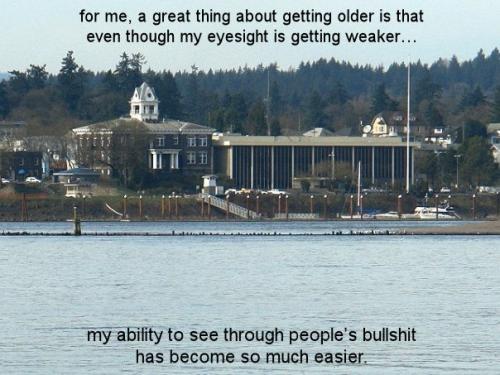 my ability to see through peoples bullshit